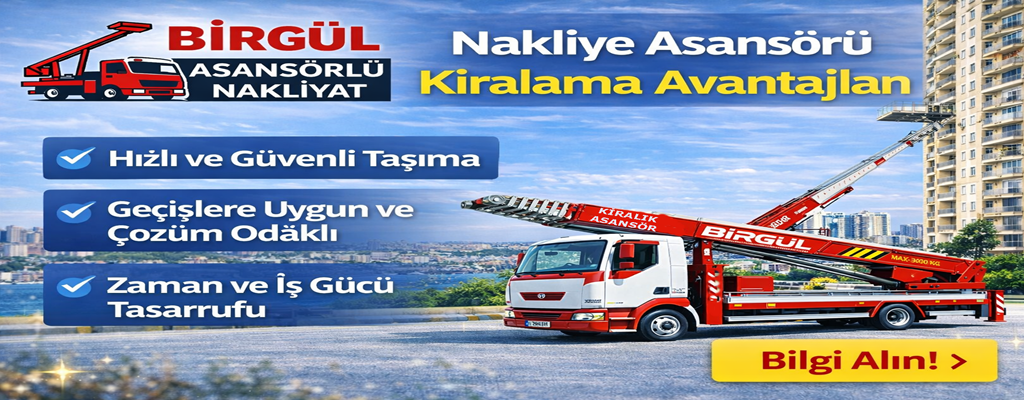 Asansörlü nakliyat kiralama avantajları